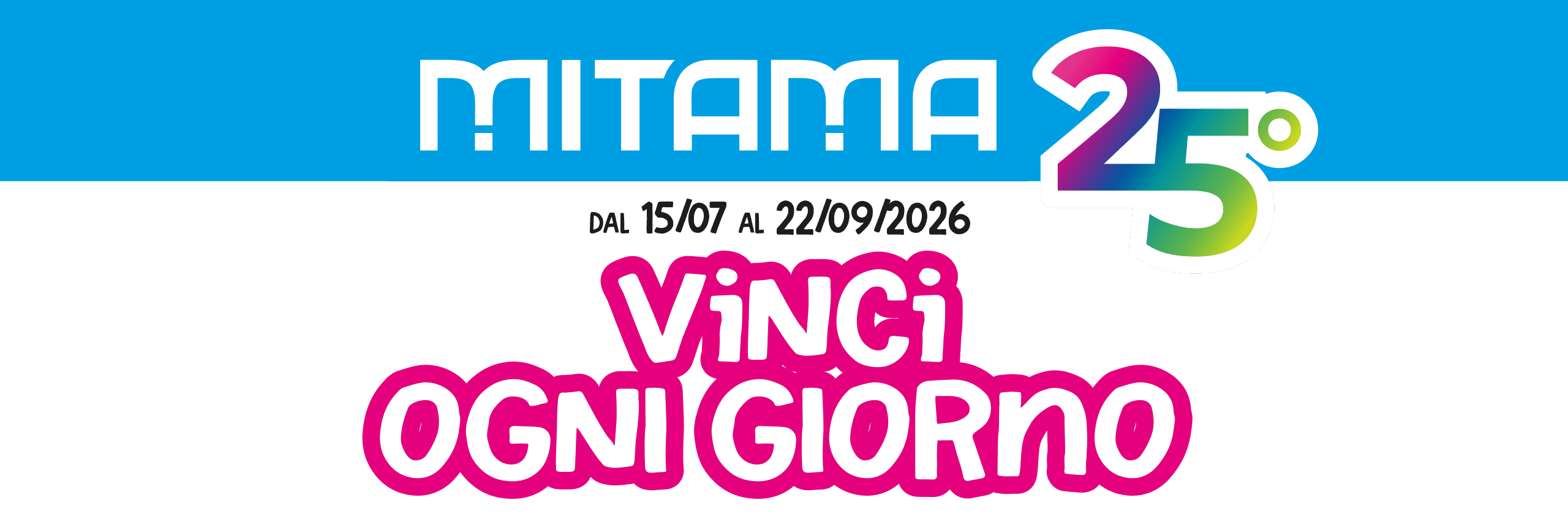 header Concorso 25 anni con Mitama vinci ogni giorno 5 buoni spesa da 25€ e in estrazione finale iPhone 17 e AirPods 4